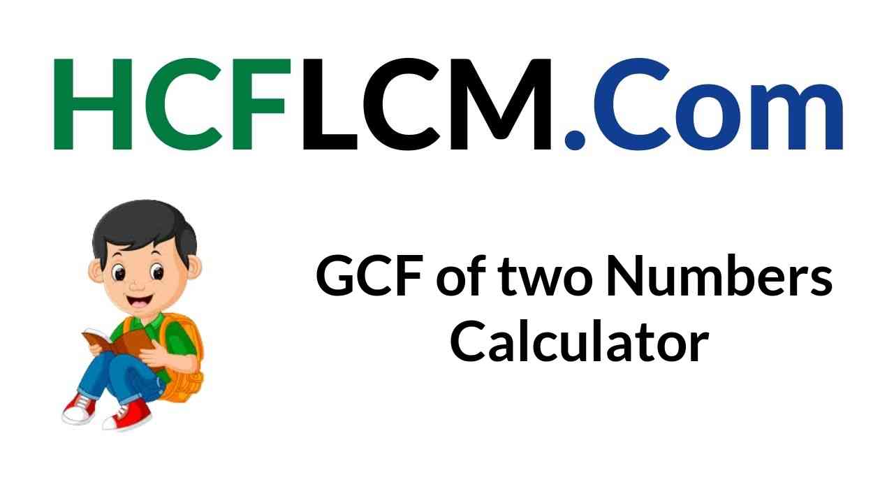 GCF of two Numbers Calculator
